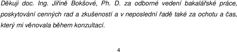 cenných rad a zkušeností a v neposlední řadě