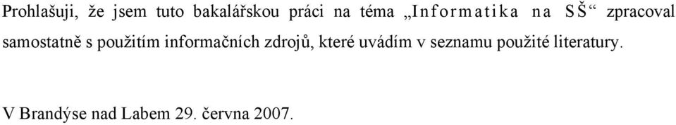 informačních zdrojů, které uvádím v seznamu