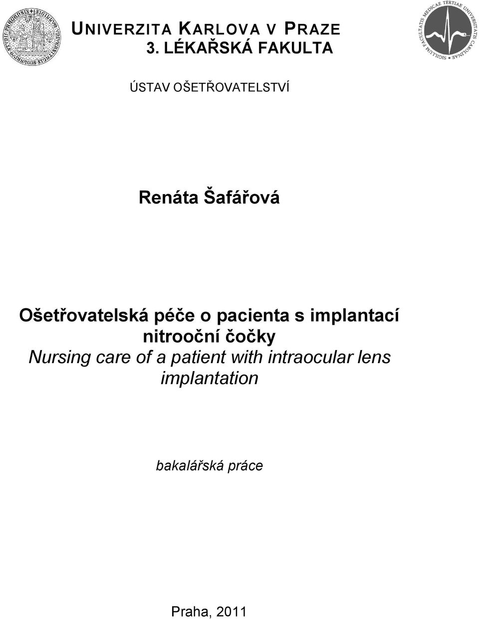 Ošetřovatelská péče o pacienta s implantací nitrooční čočky