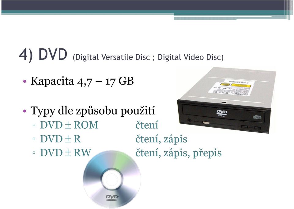 způsobu použití DVD ± ROM čtení DVD ± R