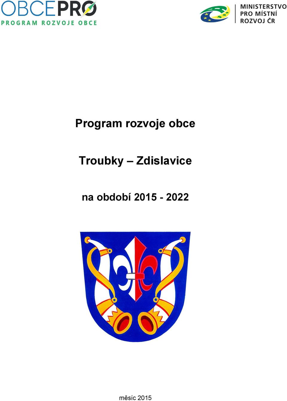 Program rozvoje obce. Troubky Zdislavice. na období - PDF Free Download