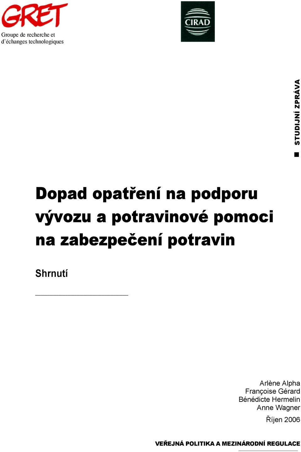 zabezpečení potravin Shrnutí Arlène Alpha Françoise Gérard