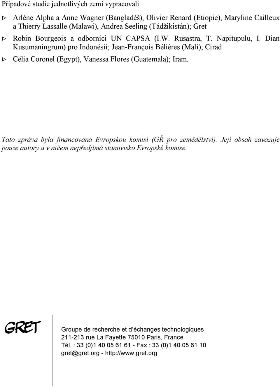 Dian Kusumaningrum) pro Indonésii; Jean-François Bélières (Mali); Cirad > Célia Coronel (Egypt), Vanessa Flores (Guatemala); Iram.