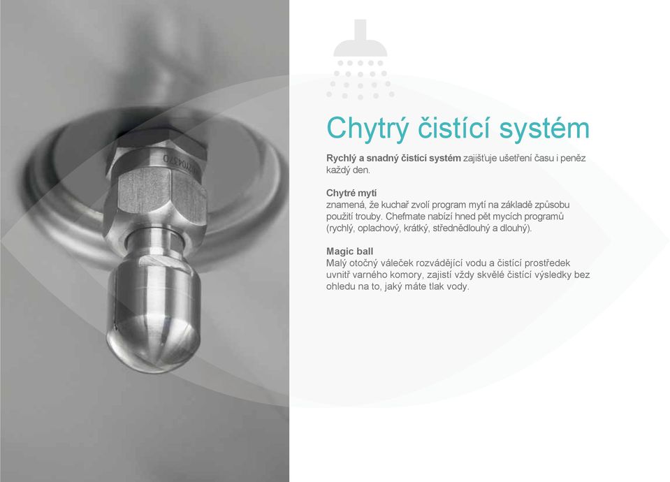Chefmate nabízí hned pět mycích programů (rychlý, oplachový, krátký, střednědlouhý a dlouhý).