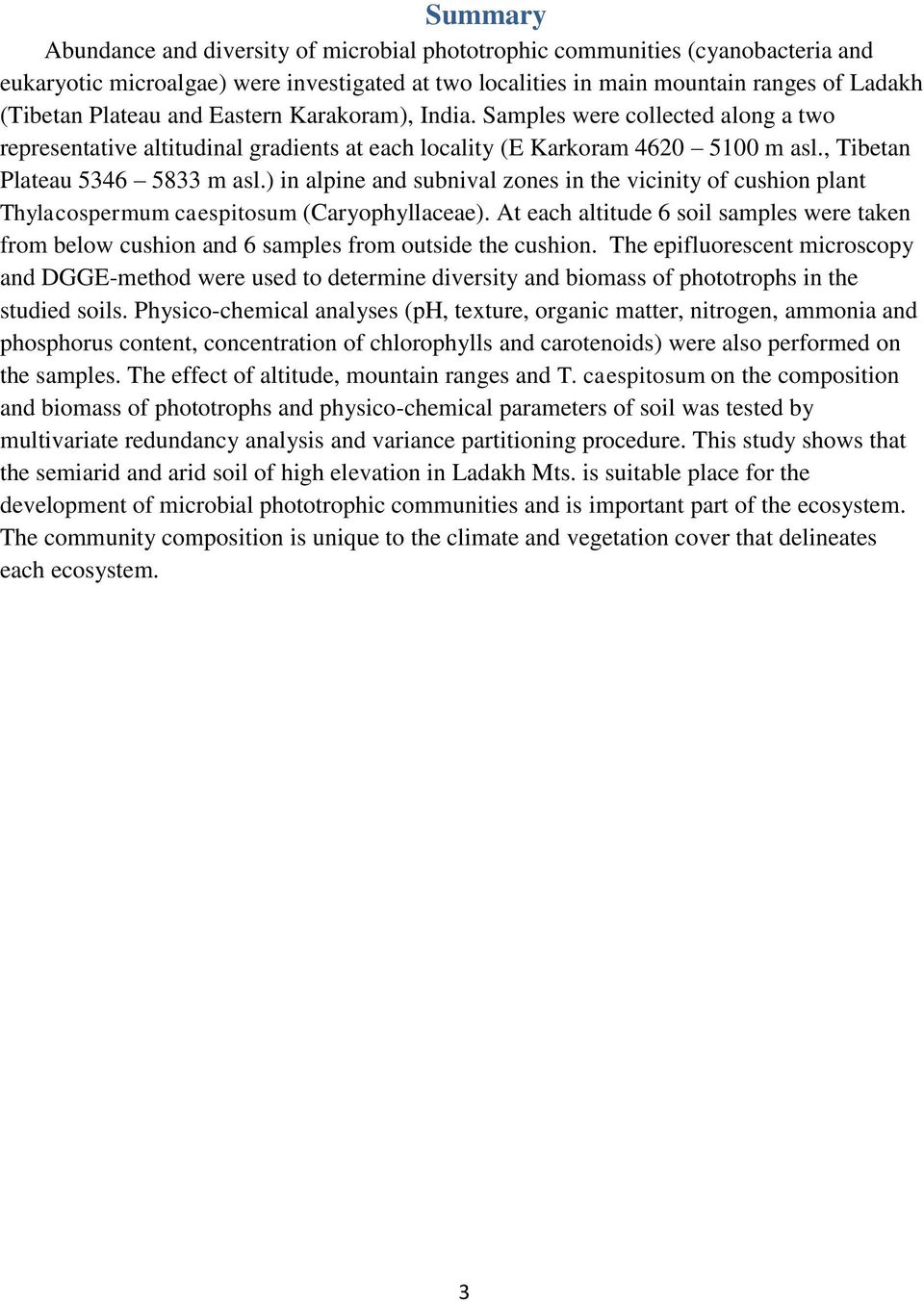 ) in alpine and subnival zones in the vicinity of cushion plant Thylacospermum caespitosum (Caryophyllaceae).