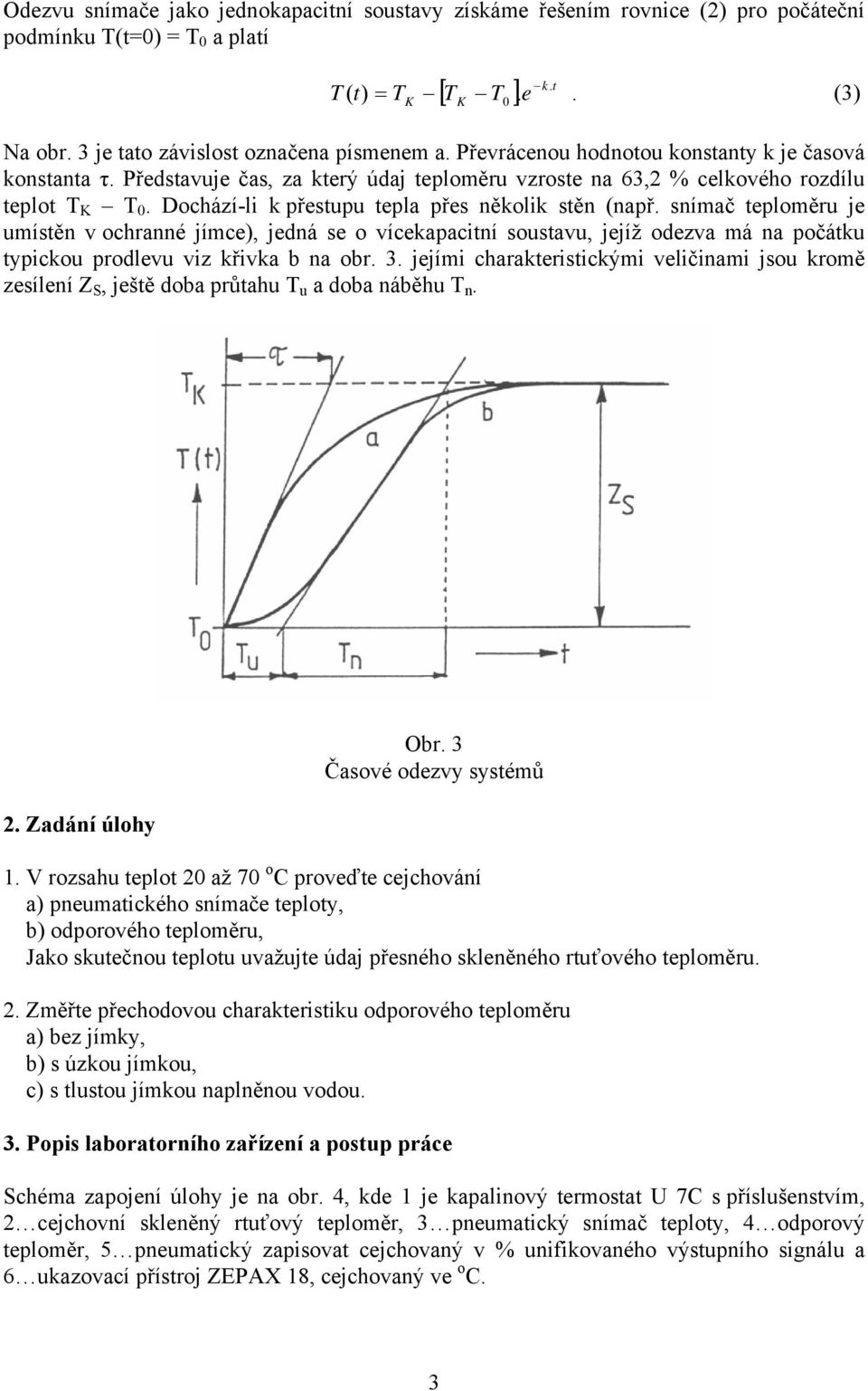 Laboratorní úloha č. 4 MĚŘENÍ STATICKÝCH A DYNAMICKÝCH VLASTNOSTÍ  PNEUMATICKÝCH A ODPOROVÝCH TEPLOMĚRŮ - PDF Stažení zdarma