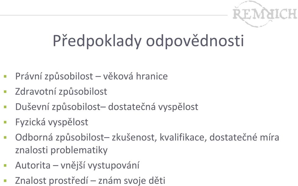 Odborná způsobilost zkušenost, kvalifikace, dostatečné míra znalosti