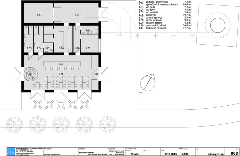 02 společenská místnost s barem 1.03 wc muži 1.04 wc ženy 1.05 wc invalidé 1.06 přípravna 1.07 zázemí správce 1.