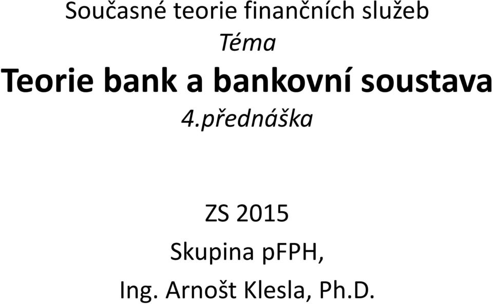 bankovní soustava 4.