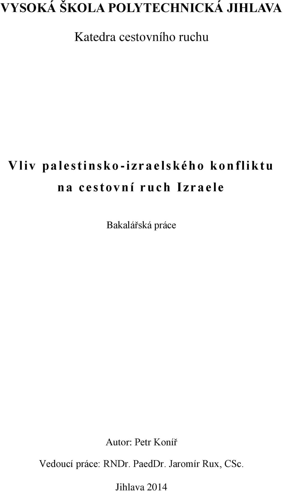 cestovní ruch Izraele Bakalářská práce Autor: Petr