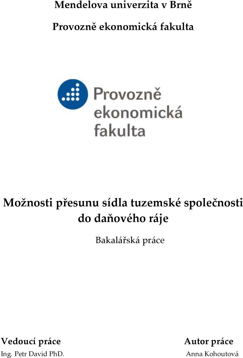 společnosti do daňového r{je Bakal{řsk{ pr{ce