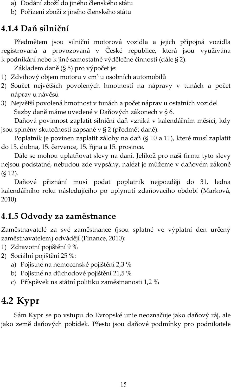 činnosti (d{le 2).