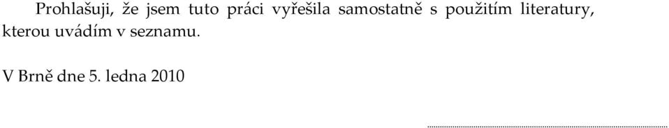 literatury, kterou uv{dím v