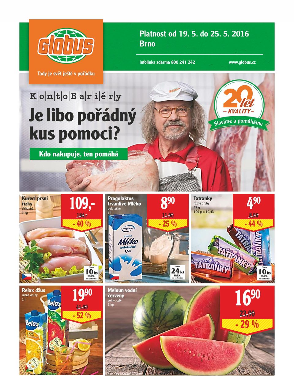 Kdo nakupuje, ten pomáhá Kuřecí prsní řízky chlazené 1 kg 109,- 184,- - 40 % Pragolaktos trvanlivé