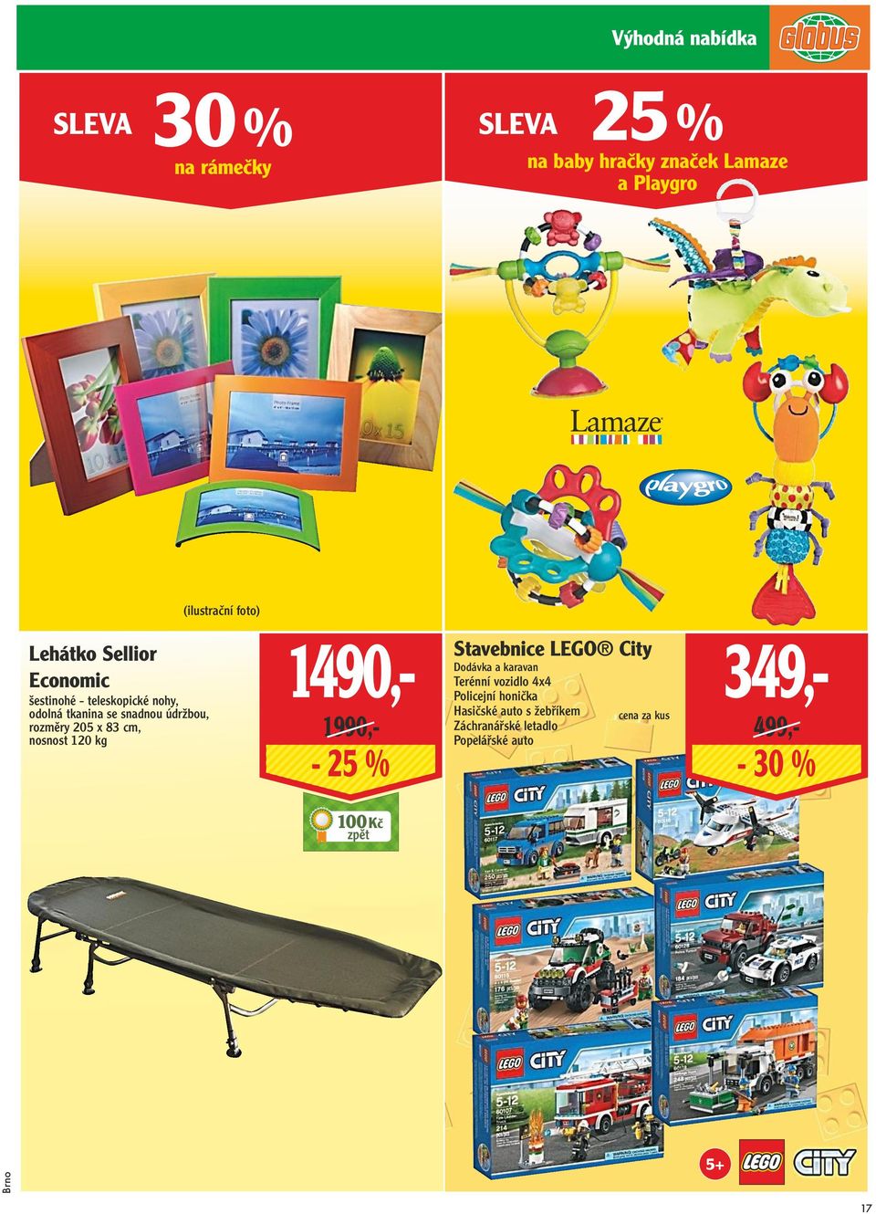 nosnost 120 kg 1490,- 1990,- - 25 % Stavebnice LEGO City Dodávka a karavan Terénní vozidlo 4x4 Policejní