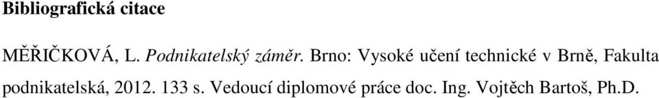 Brno: Vysoké učení technické v Brně, Fakulta