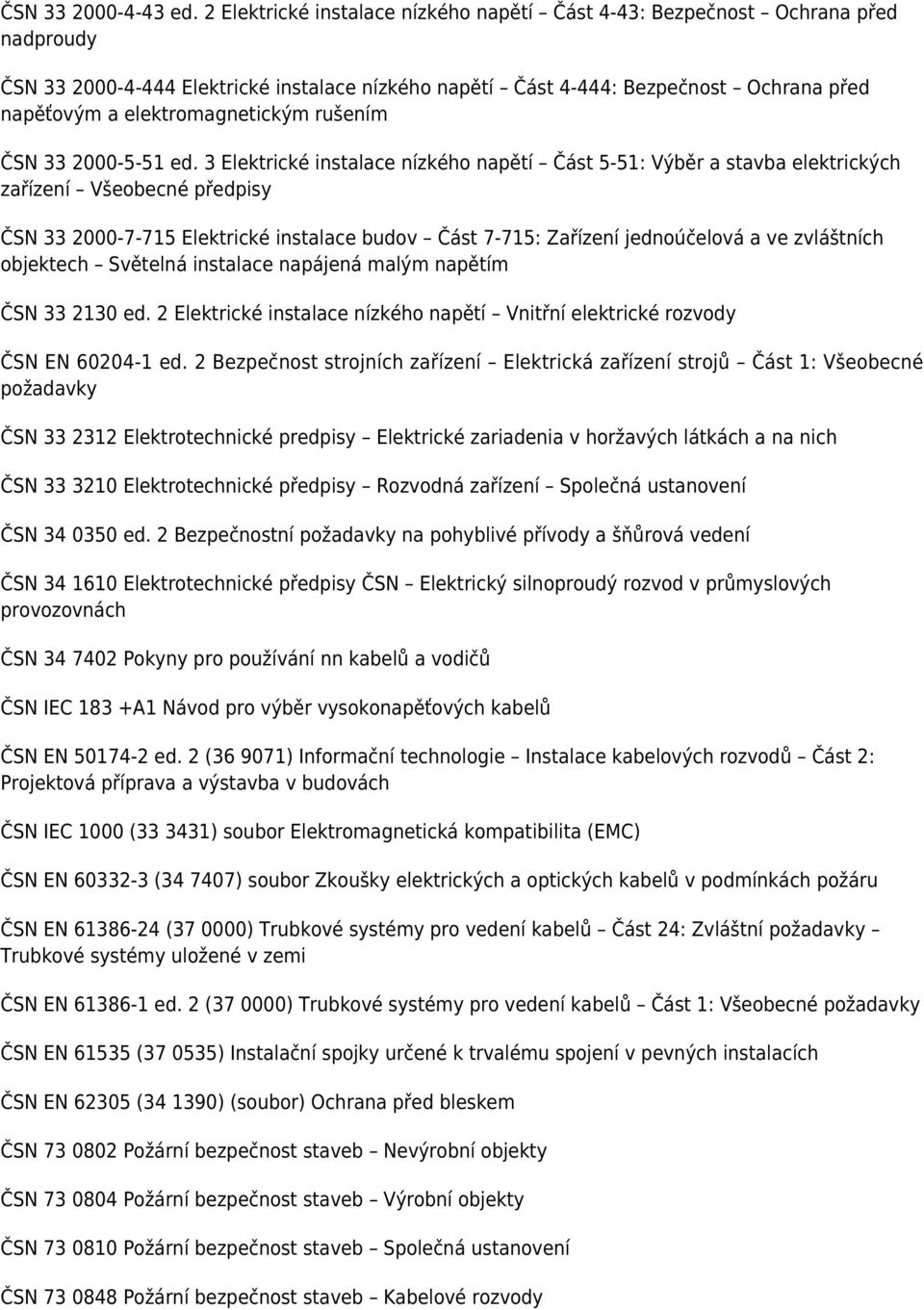elektromagnetickým rušením ČSN 33 2000-5-51 ed.