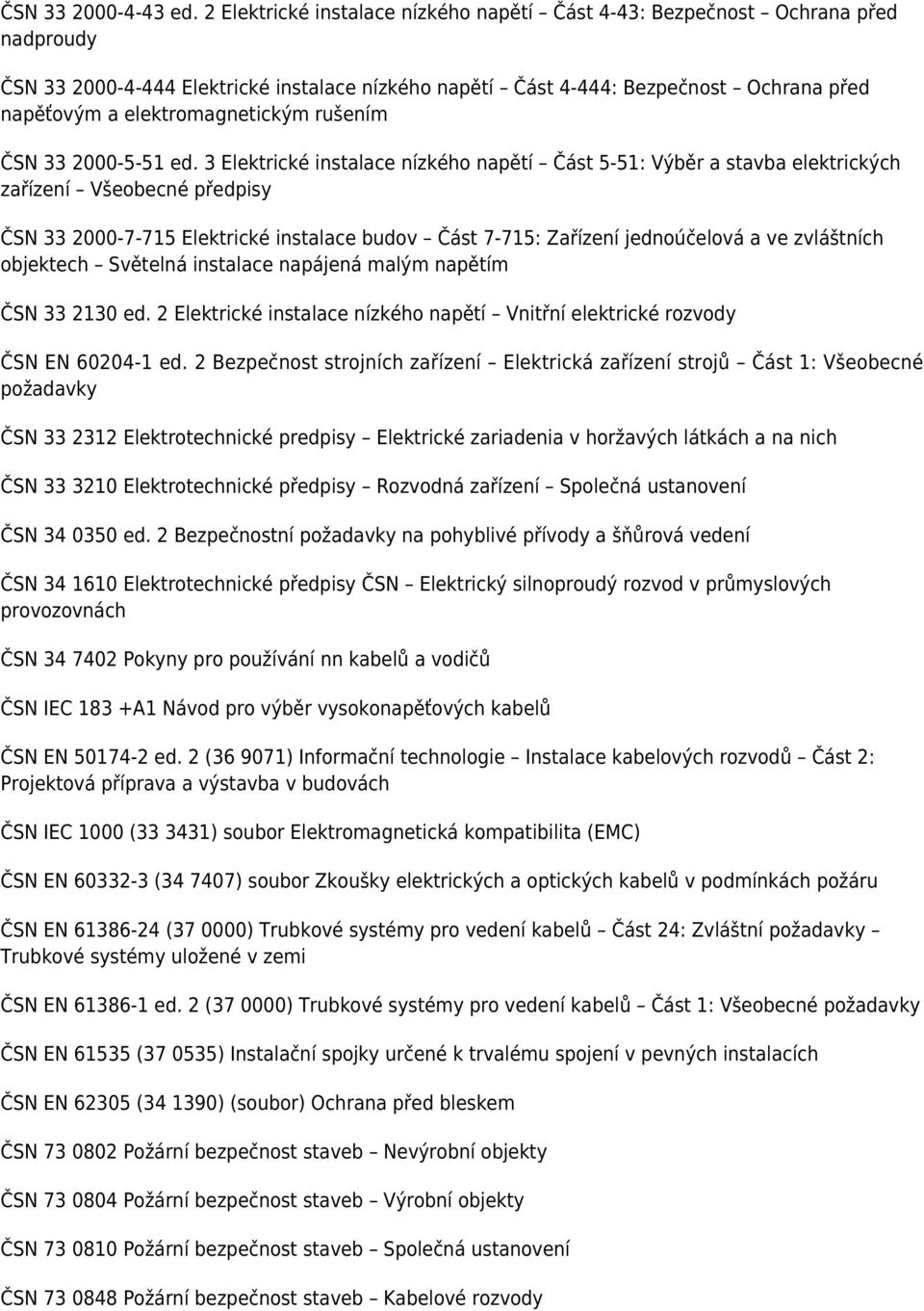 elektromagnetickým rušením ČSN 33 2000-5-51 ed.