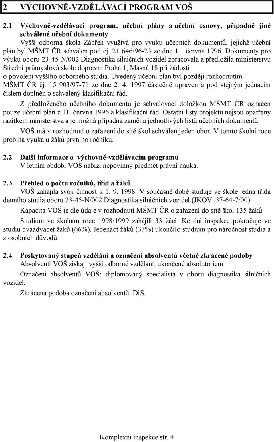 schválen pod čj. 21 646/96-23 ze dne 11. června 1996.