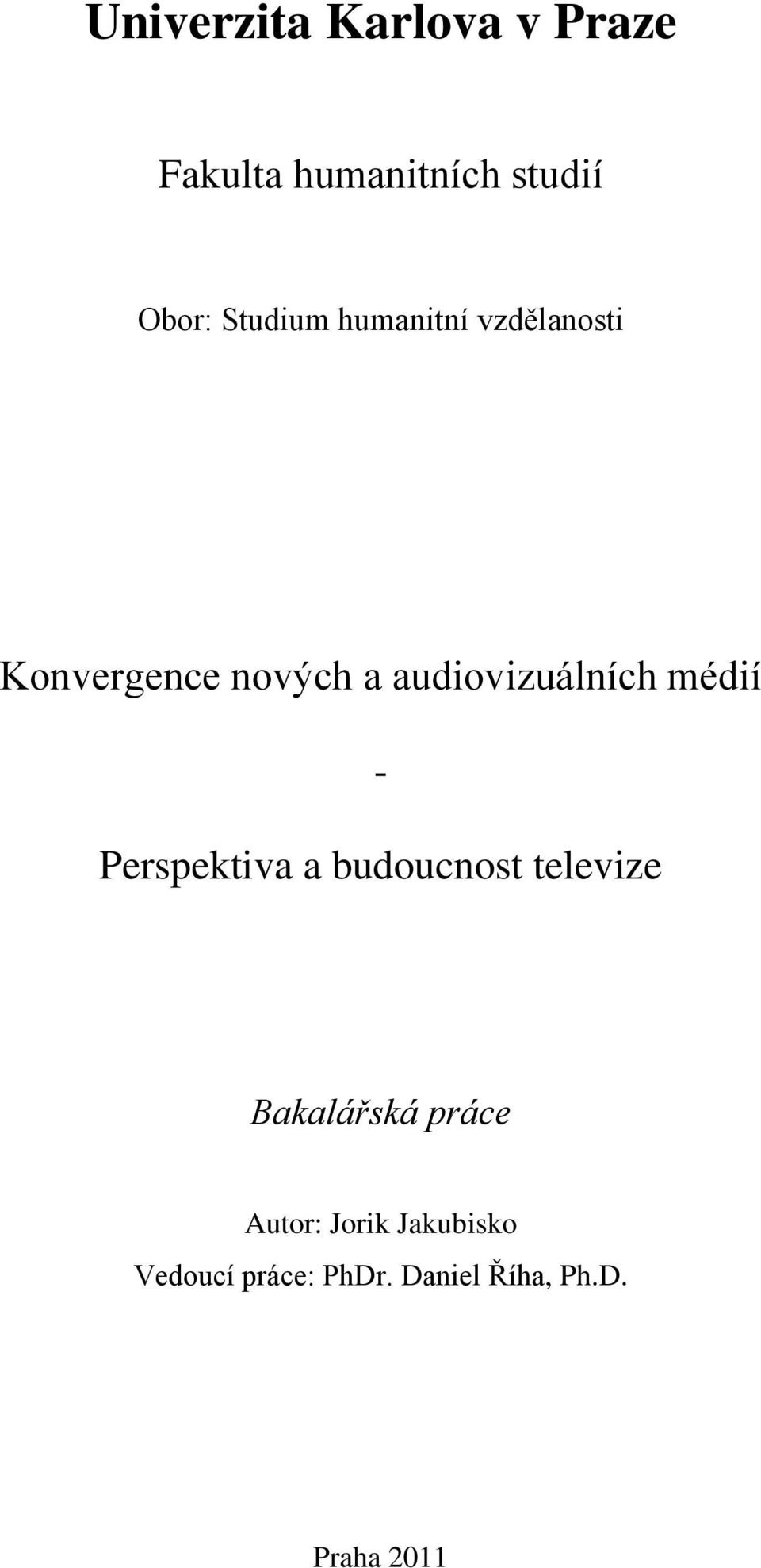 audiovizuálních médií - Perspektiva a budoucnost televize