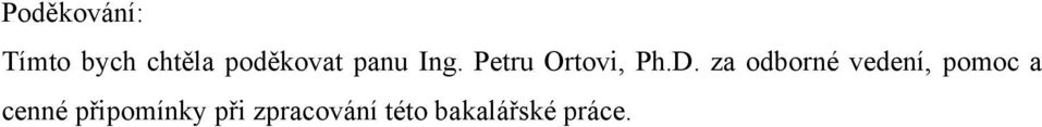 D. za odborné vedení, pomoc a cenné