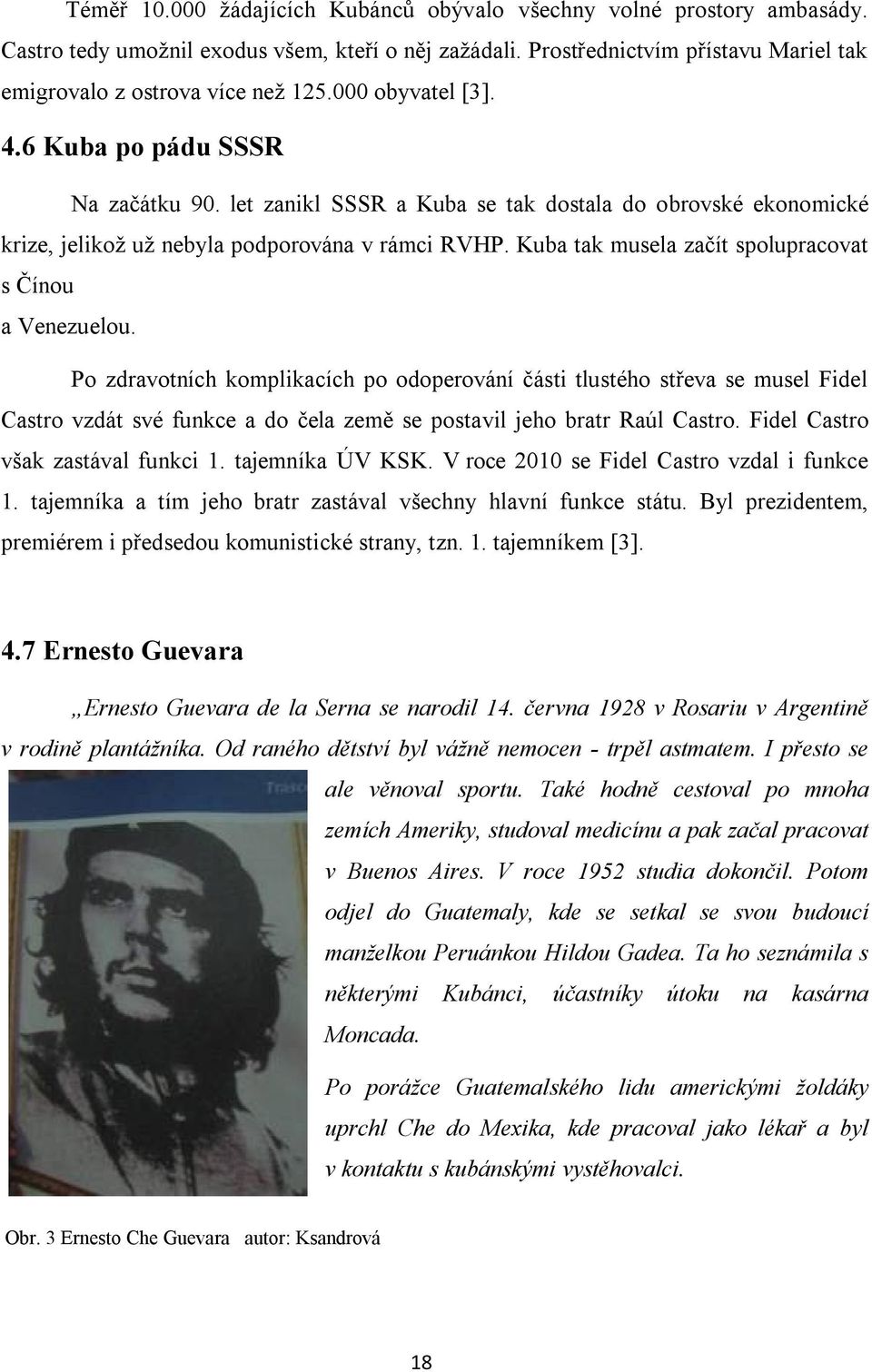 Kuba tak musela začít spolupracovat s Čínou a Venezuelou.