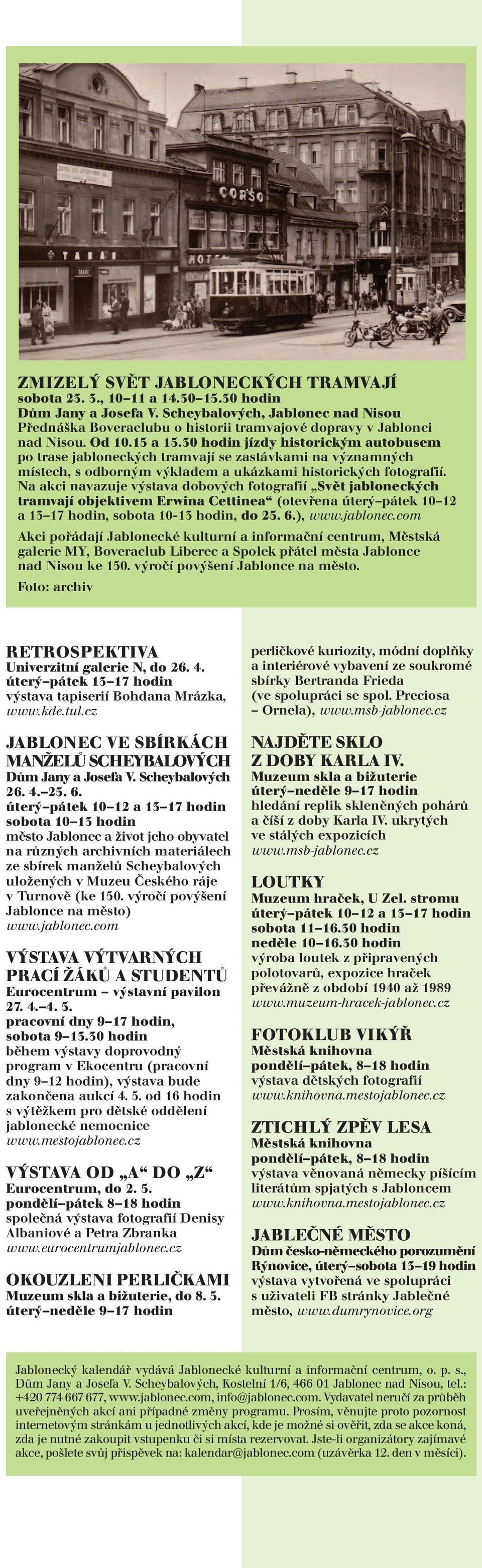 Na akci navazuje výstava dobových fotografií Svět jabloneck