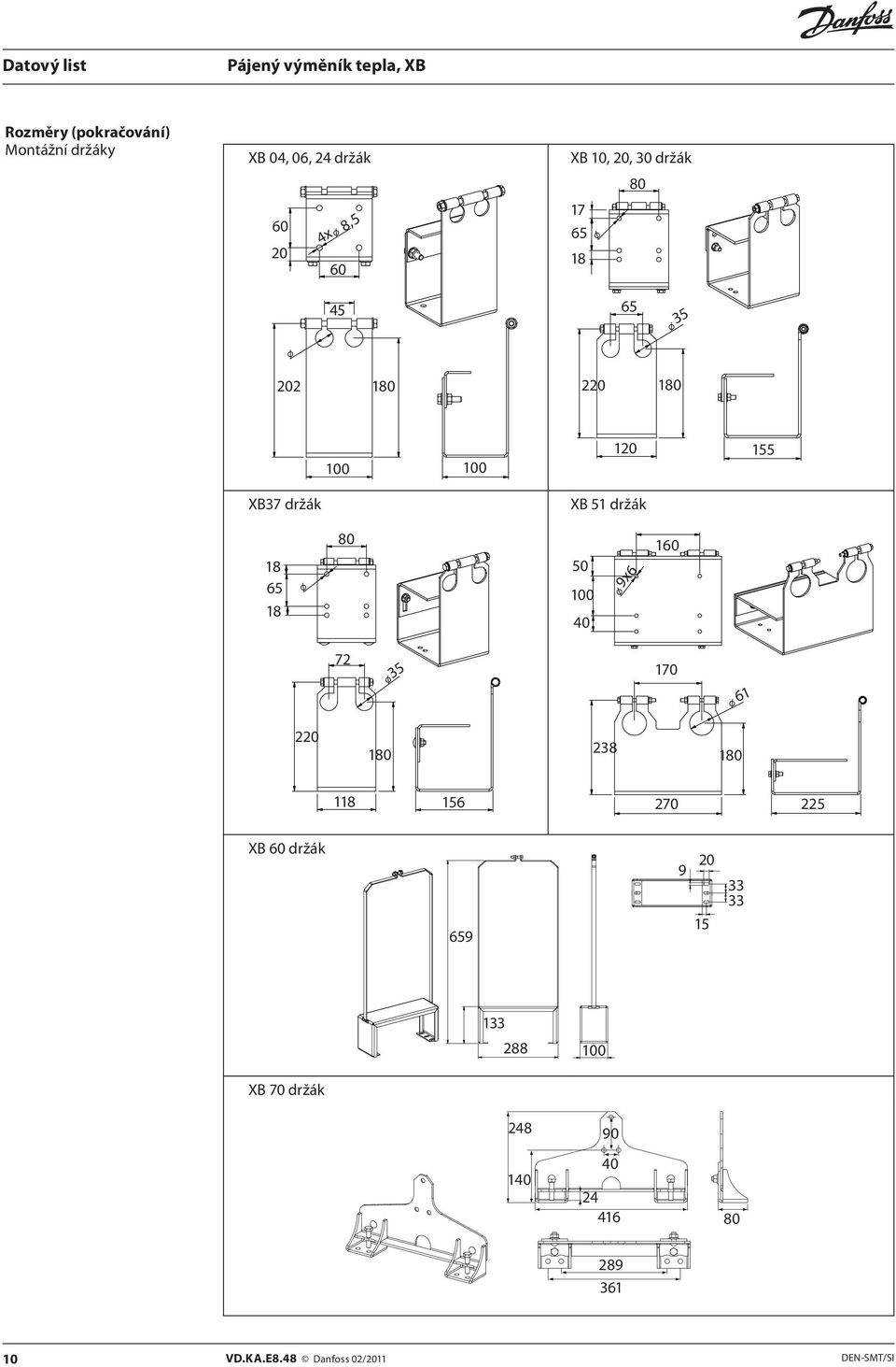 80 100 40 9x6 160 72 35 170 61 220 180 238 180 118 156 270 225 XB 60 držák 9 20 33 33 659