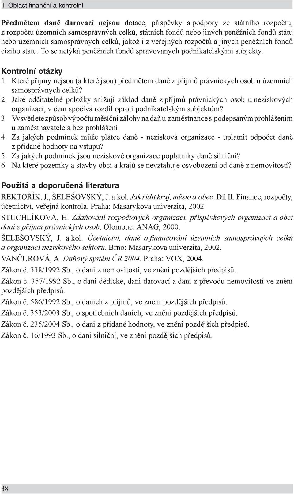 Které příjmy nejsou (a které jsou) předmětem daně z příjmů právnických osob u územních samosprávných celků? 2.