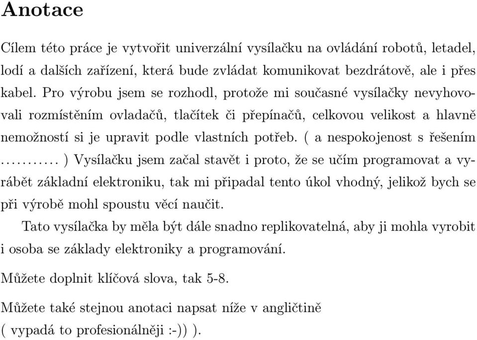 ( a nespokojenost s řešením.