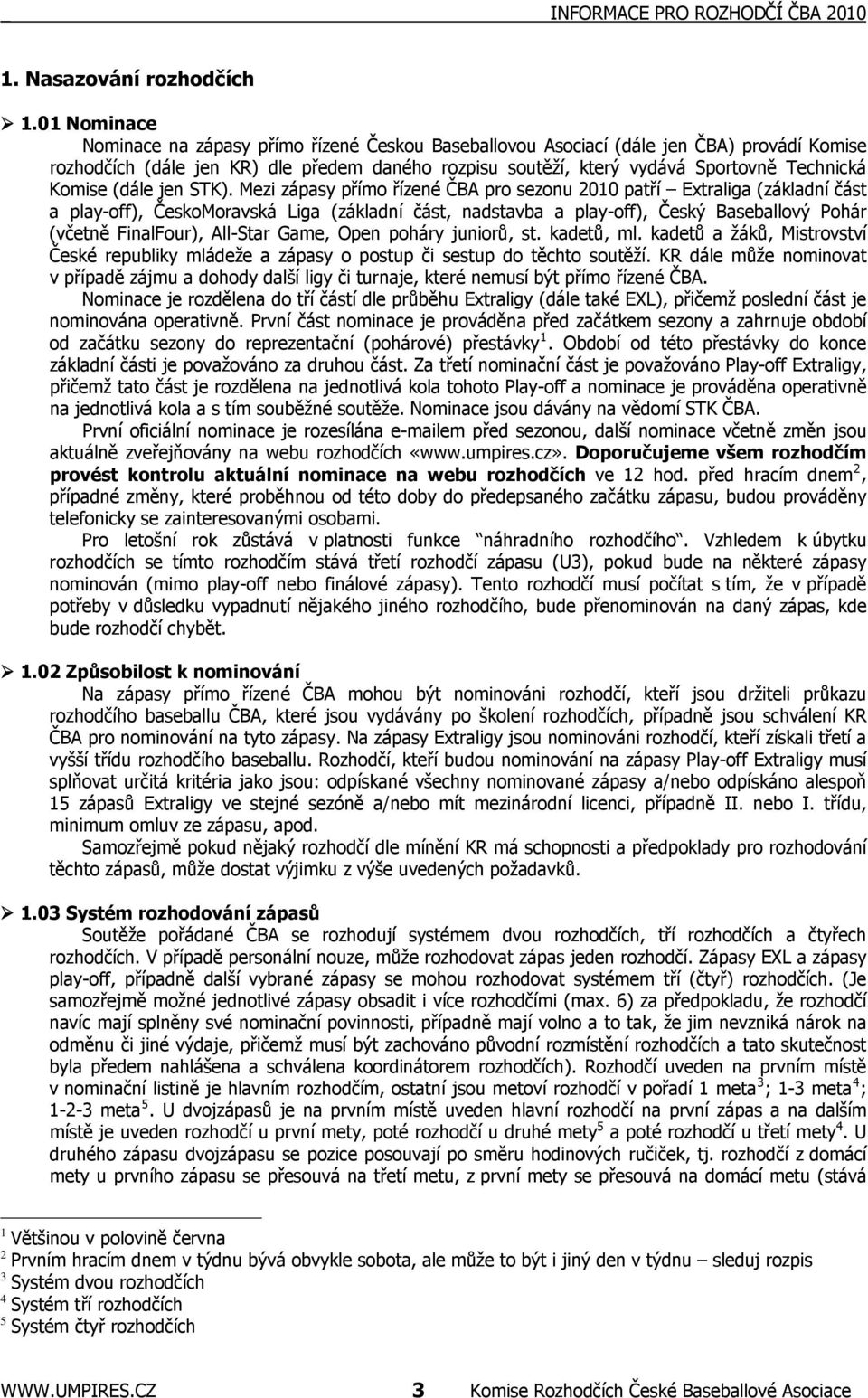 Komise (dále jen STK).