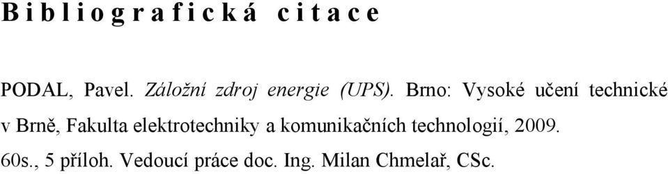 Brno: Vysoké učení technické v Brně,,