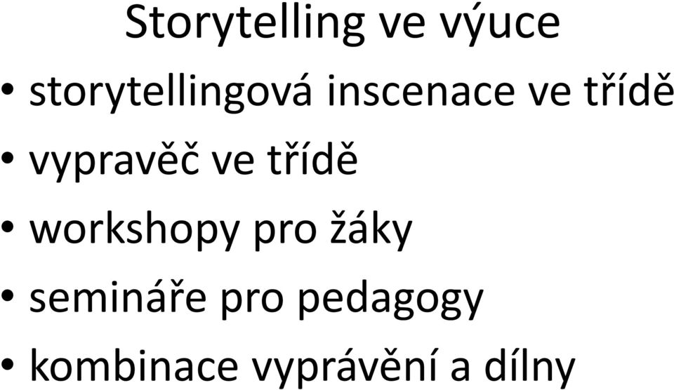 vypravěč ve třídě workshopy pro