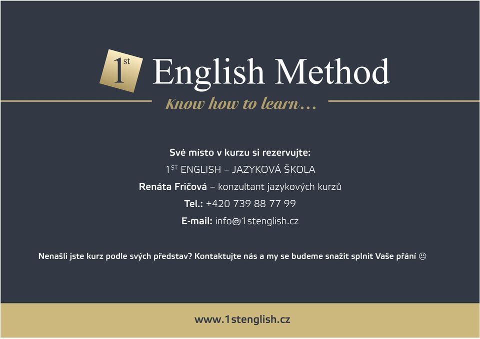 : +4 739 88 77 99 E-mail: info@1stenglish.