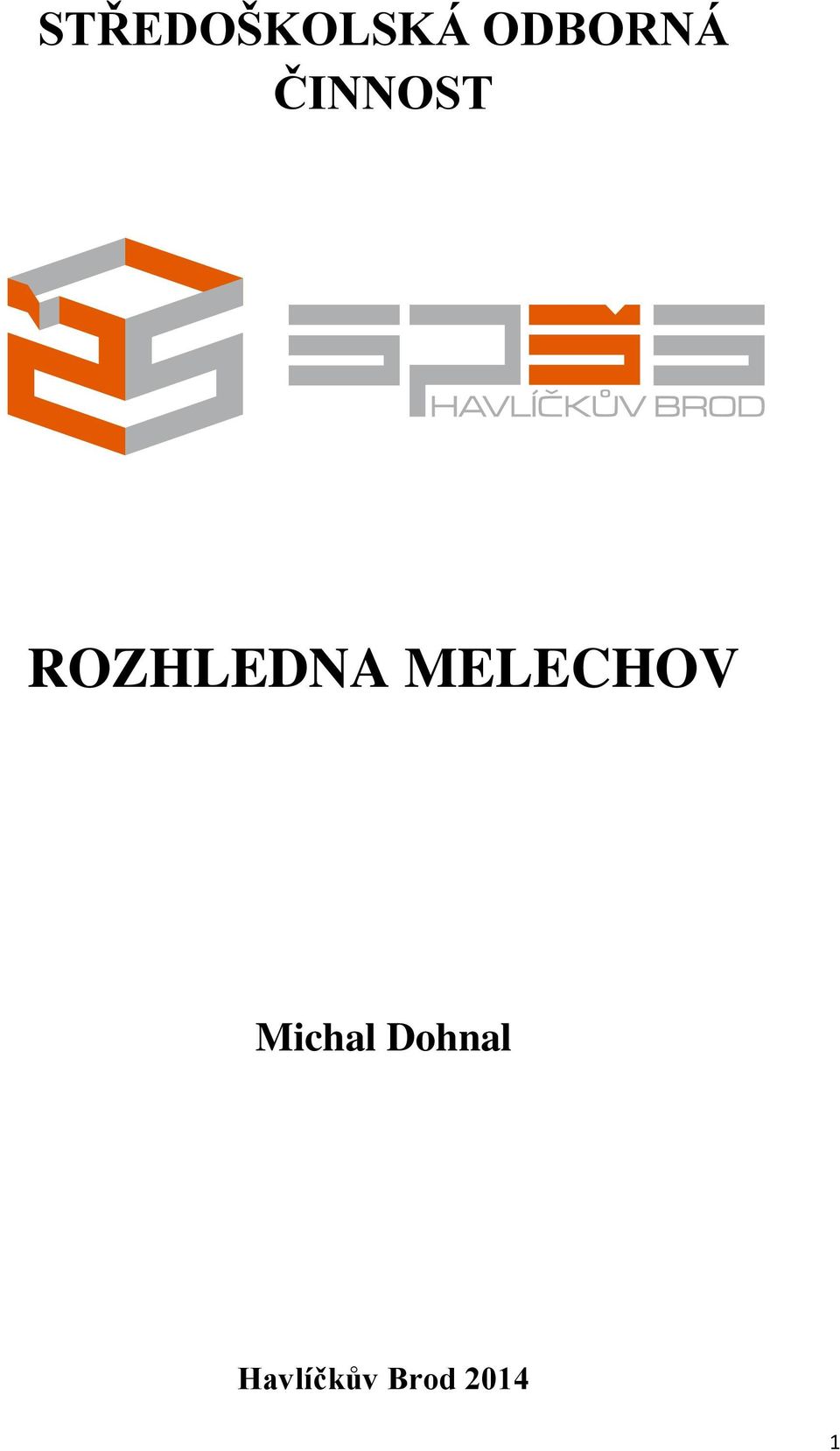 ROZHLEDNA MELECHOV