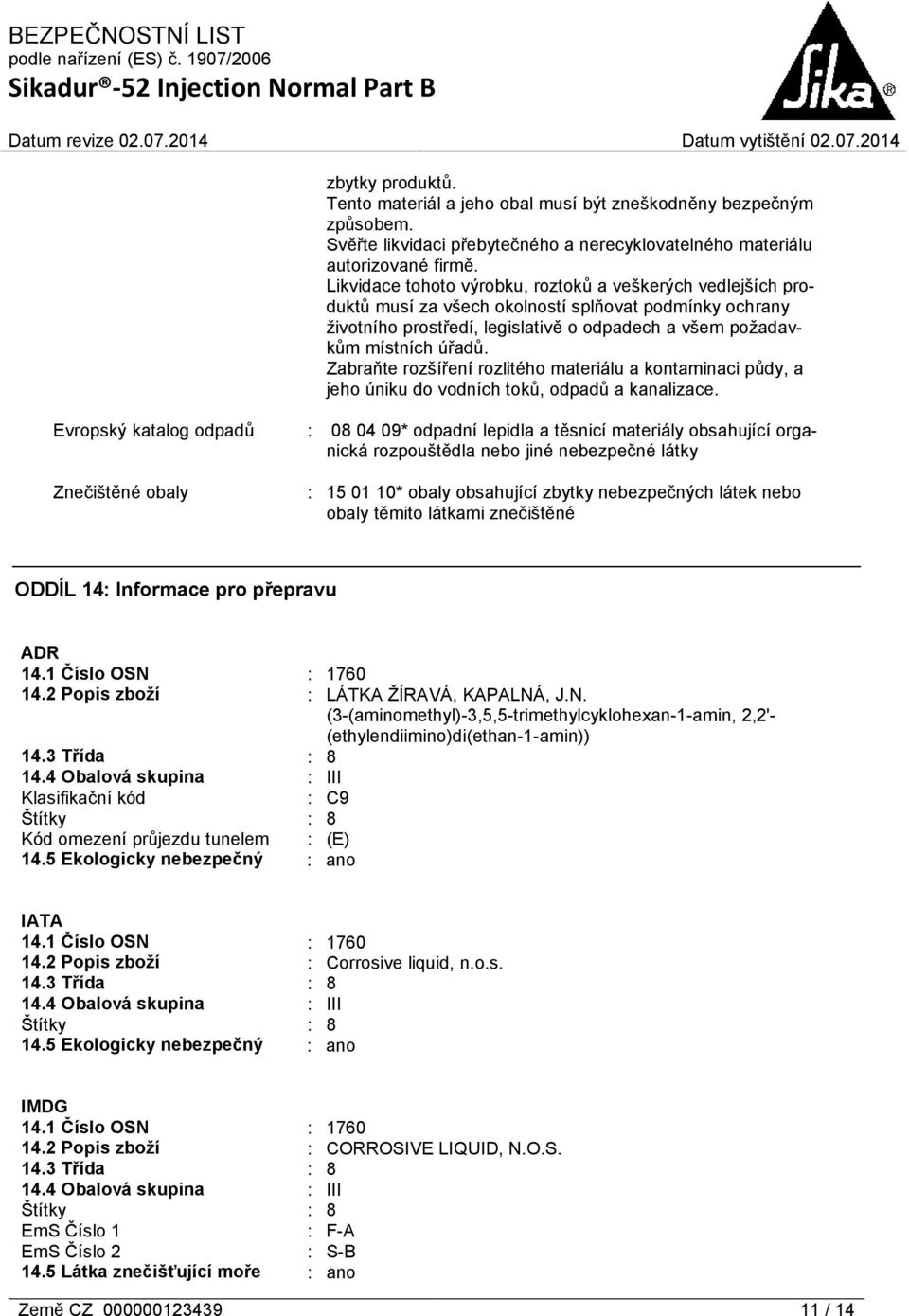 Zabraňte rozšíření rozlitého materiálu a kontaminaci půdy, a jeho úniku do vodních toků, odpadů a kanalizace.