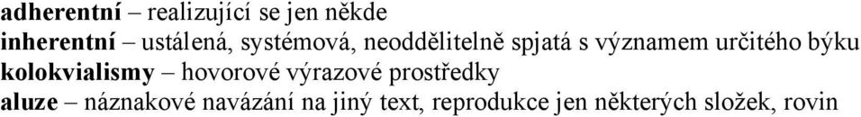 kolokvialismy hovorové výrazové prostředky aluze náznakové