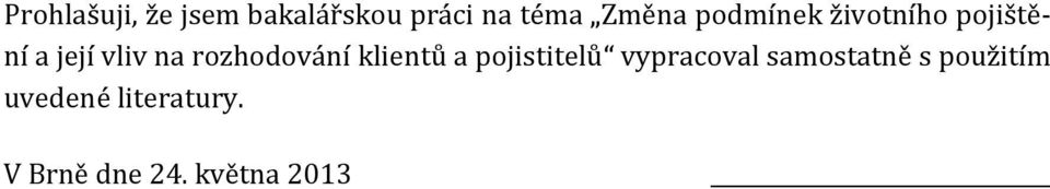 rozhodování klientů a pojistitelů vypracoval