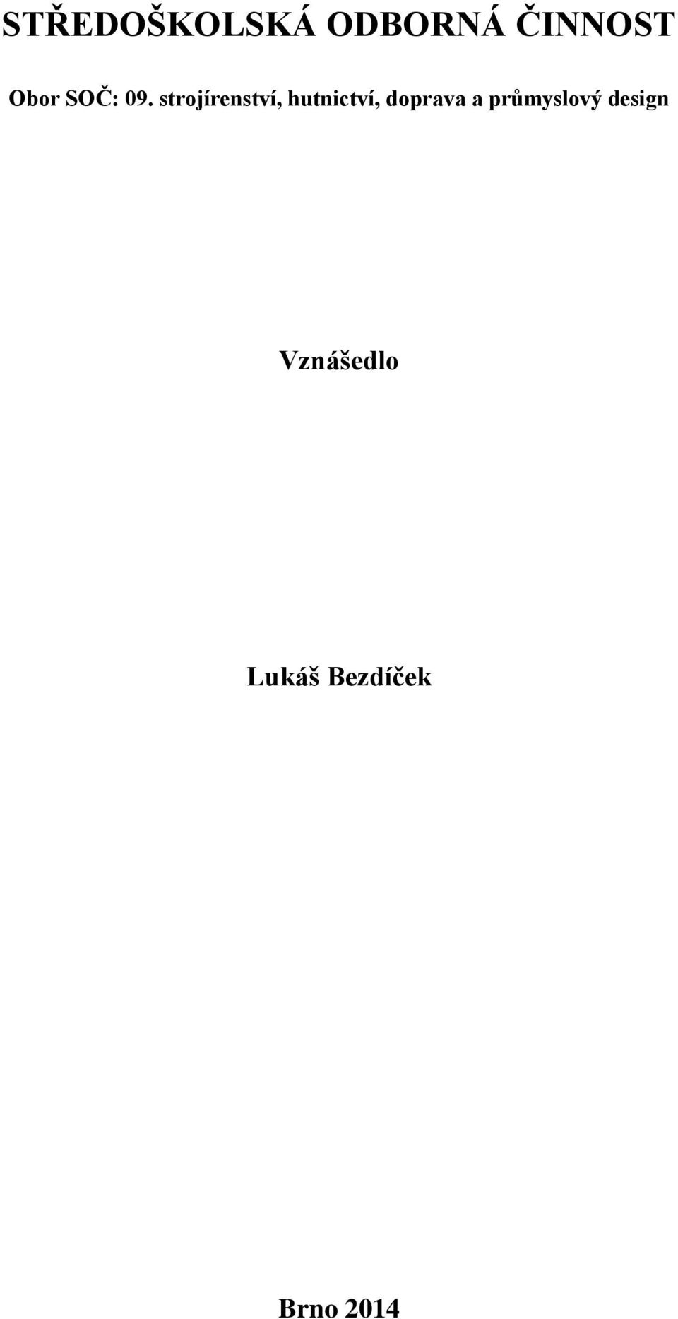 strojírenství, hutnictví,