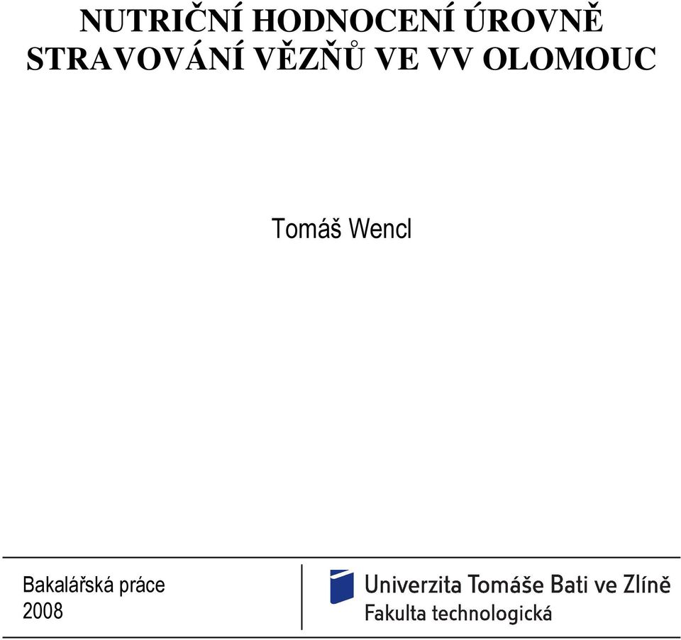 VĚZŇŮ VE VV OLOMOUC