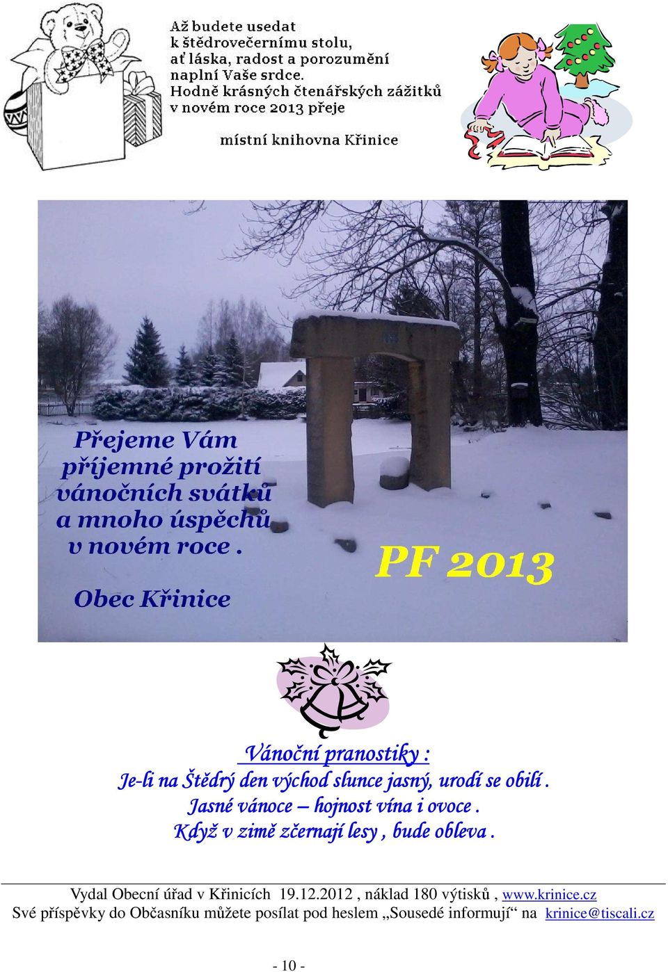 Vydal Obecní úřad v Křinicích 19.12.2012, náklad 180 výtisků, www.krinice.