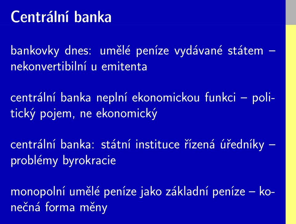 politický pojem, ne ekonomický centrální banka: státní instituce řízená