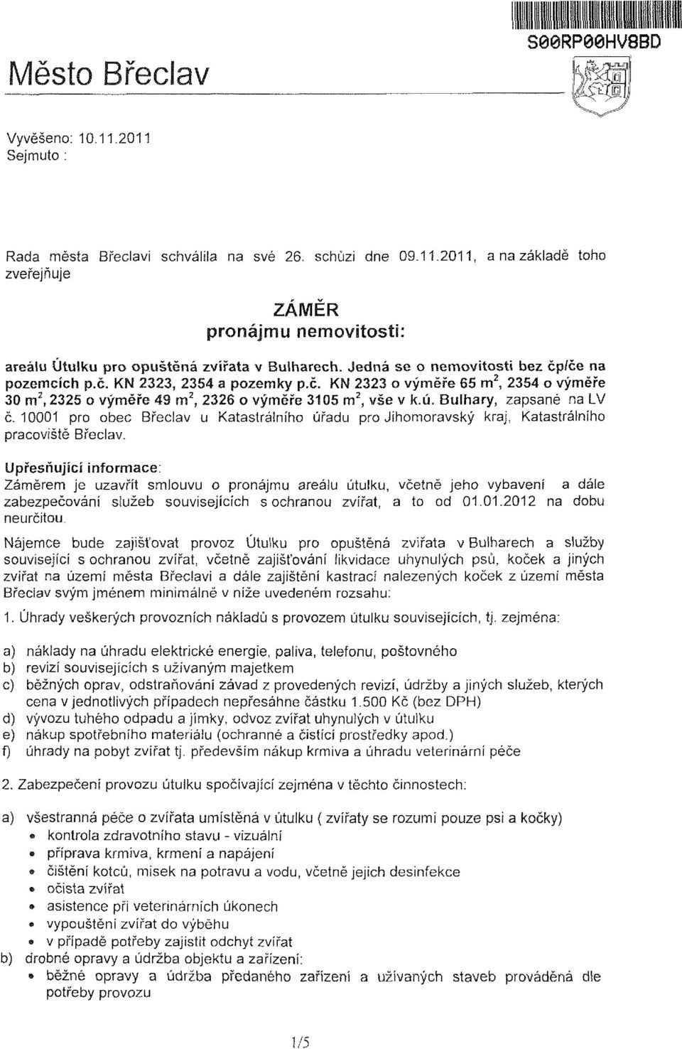 Bulhary, zapsané na LV č. 10001 pro obec Břeclav u Katasíráíního úřadu pro Jihomoravský kraj, Katastrálního pracoviště Břeclav.