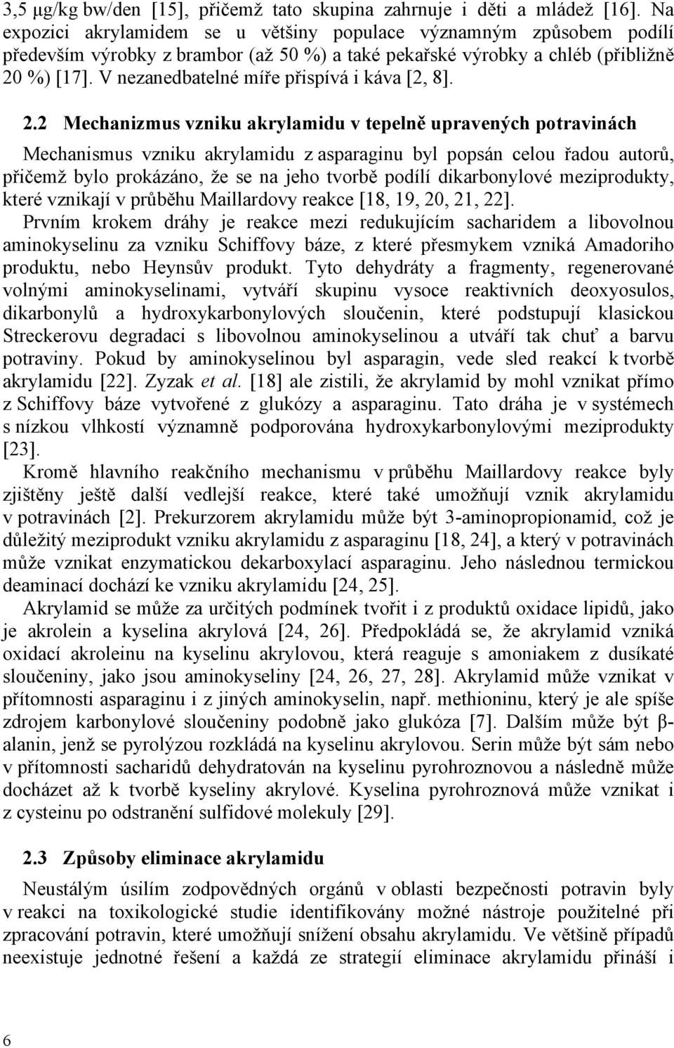 V nezanedbatelné míře přispívá i káva [2, 8]. 2.