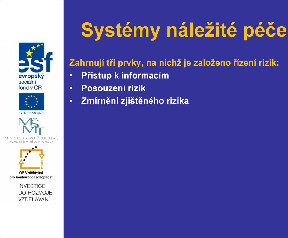 rizik: Přístup k informacím