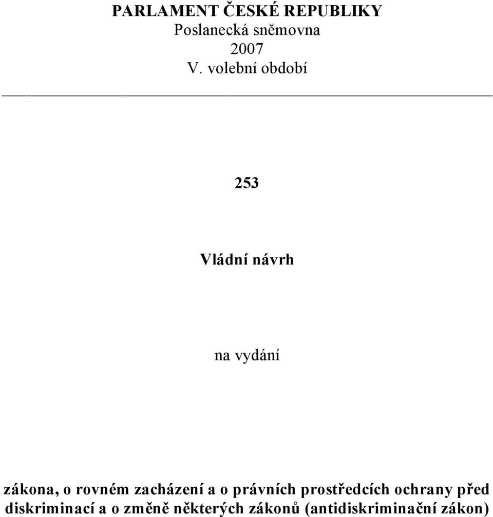 rovném zacházení a o právních prostředcích ochrany před