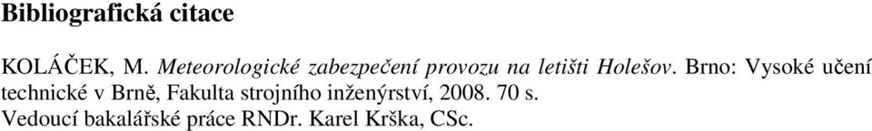 Brno: Vysoké učení technické v Brně, Fakulta strojního