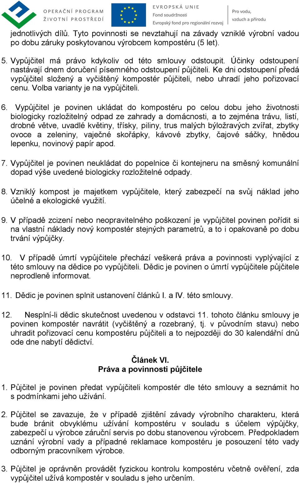Volba varianty je na vypůjčiteli. 6.