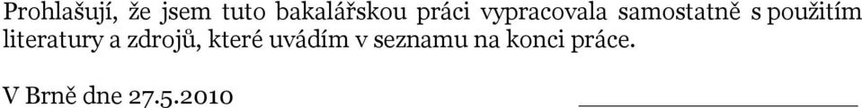 literatury a zdrojů, které uvádím v