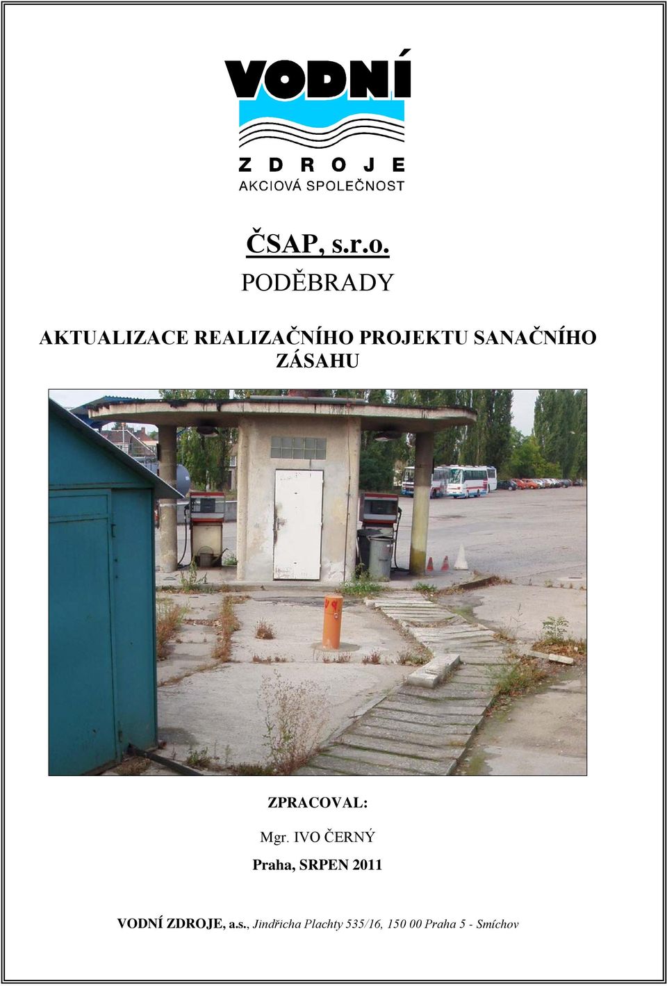 SANAČNÍHO ZÁSAHU ZPRACOVAL: Mgr.